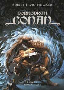 Dobrodruh Conan - Robert E. Howard