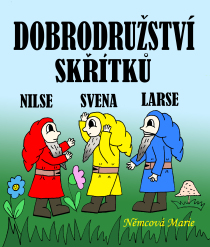 Dobrodružství skřítků Nilse, Svena a Larse - Marie Němcová