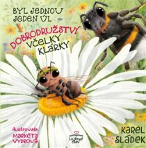 Dobrodružství včelky Klárky - Karel Sládek