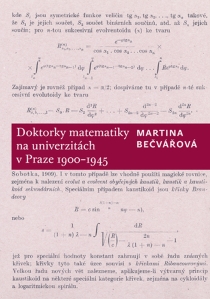 Doktorky matematiky na univerzitách v Praze 1900–1945 - Martina Bečvářová