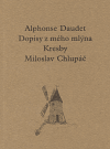 Dopisy z mého mlýna - Alphonse Daudet, ...
