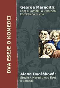 Dva eseje o komedii - Alena Dvořáková, ...