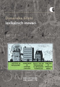 Dynamika šíření lexikálních inovací - Alena Polická