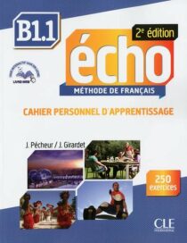 Écho B1.1: Cahier d´exercices + CD, 2ed - Jacques Pecheur