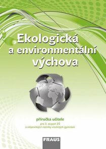 Ekologická a environmentální výchova Příručka učitele - Petra Šimonová