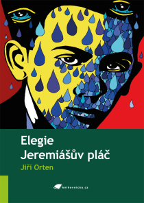 Elegie, Jeremiášův pláč - Jiří Orten