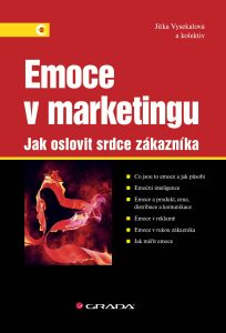 Emoce v marketingu - Jitka Vysekalová,kolektiv a