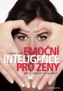 Emoční inteligence pro ženy - Cornelia Topf