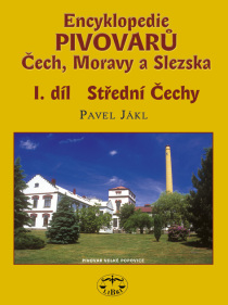Encyklopedie pivovarů Čech, Moravy a Slezska, I. díl - Pavel Jákl