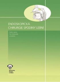 Endoskopická chirurgie spodiny lební - Petr Matoušek,Lipina Radim