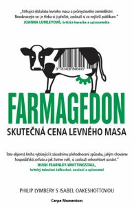 Farmagedon, skutečná cena levného masa - Philip Lymbery, ...