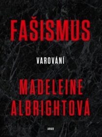 Fašismus - Varování (Defekt) - Madeleine Albrightová