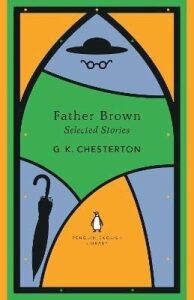 Father Brown Selected Stories - Gilbert Keith Chesterton
