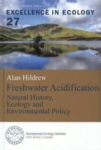 Freshwater Acidification : Natural History, Ecology and Environmental Policy - Hildrew Alan
