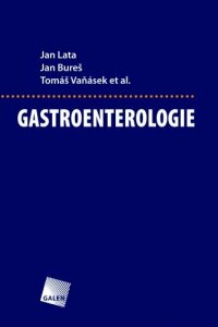 Gastroenterologie  - Jan Lata, Jan Bureš, ...