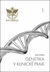 Genetika v klinické praxi I. - Radim Brdička