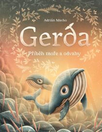 Gerda Příběh moře a odvahy Adrián Macho
