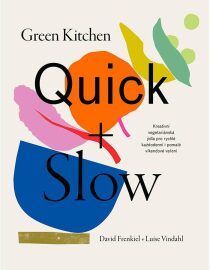 Green Kitchen Quick + Slow - David Frenkiel,Luise Vindahl