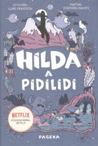 Hilda a pidilidi - Luke Pearson,Stephen Davies