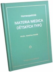 Homeopatická materia medica dětských typů - Kateřina Veselá