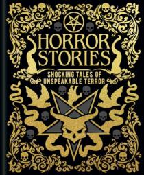 Horror Stories - Bram Stoker, Mary W. Shelley, ...