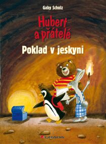 Hubert a přátelé – Poklad v jeskyni - Gaby Scholz