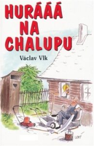 Hurááá na chalupu - Václav Vlk st.