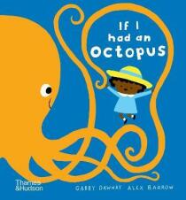 If I had an octopus - Gabby Dawnay