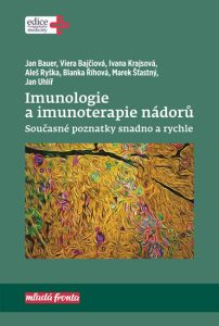 Imunologie a imunoterapie nádorů - Jan Bauer, Ivana Krajsová, ...
