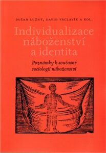 Individualizace náboženství a identita - David Václavík, ...