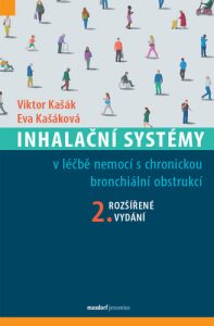 Inhalační systémy v léčbě nemocí s chronickou bronchiální obstrukcí, 2. rozšířené vydání - Viktor Kašák,Eva Kašáková