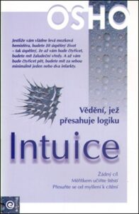 Intuice - Vědění, jež přesahuje logiku - Osho Rajneesh