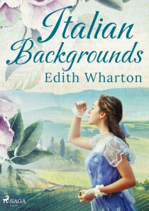 Italian Backgrounds - Edith Wharton