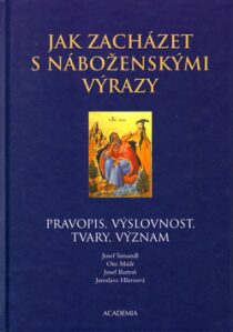 Jak zacházet s náboženskými výrazy - Jaroslava Hlavsová, ...