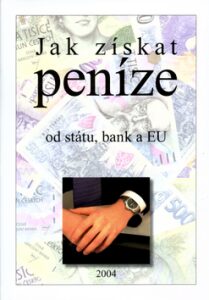 Jak získat peníze od státu, bank a EU - Pavel Ševčík