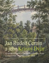 Jan Rudolf Černín a jeho Krásný Dvůr - Zdeněk Hojda, ...