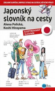 Japonský slovník na cesty - Alena Polická,Kohshi Hirayama