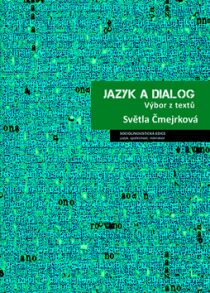 Jazyk a dialog - Světla Čmejrková
