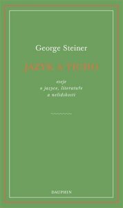 Jazyk a ticho - George Steiner