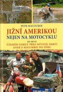 Jižní Amerikou nejen na motocyklu I - Petr Macourek