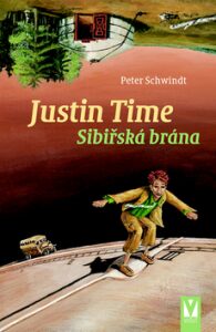Justin Time Sibiřská brána - Peter Schwindt