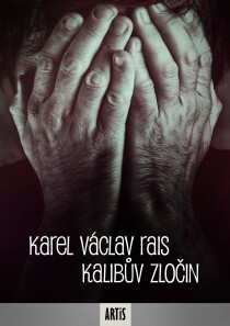 Kalibův zločin - Karel Václav Rais
