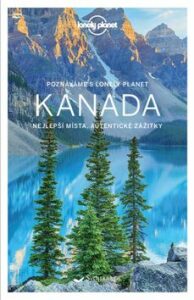 Kanada - Lonely Planet - James Bainbridge, ...