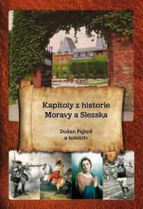 Kapitoly z historie Moravy a Slezska - Dušan Fajkoš