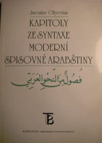 Kapitoly ze syntaxe moderní spisovné arabštiny - Jaroslav Oliverius