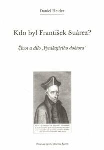 Kdo byl František Suárez? - Daniel Heider