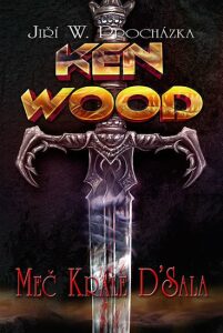 Ken Wood Meč krále D'Sala - Jan Štěpánek, ...