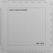 knesl + kynčl architekti 2001-2012 - Jakub Kynčl, ...