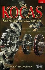 Kočas 2022: Sborník sci-fi a fantasy povidek - Jiřina Vorlová