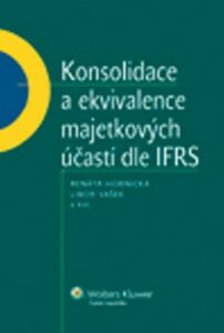 Konsolidace a ekvivalence majetkových účastí dle IFRS - Renáta Hornická,Libor Vašek